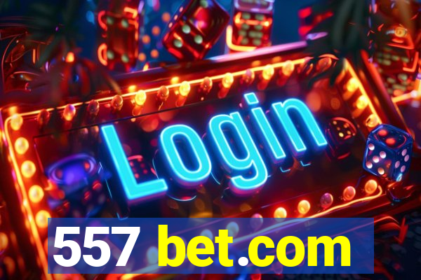 557 bet.com